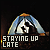 Staying Up Late